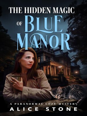 cover image of The Hidden Magic of Blue Manor